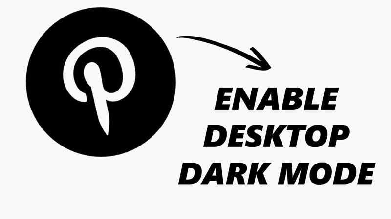 Why Does Pinterest Have Dark Mode? How to Enable Dark Mode on Pinterest